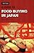 Guide to Food Buying in Japan by Carolyn R. Krouse