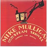 MIKE MULLIGAN AND HIS STEAM SHOVEL