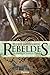 Rebeldes: Las campañas de Sertorio en Hispania (Spanish Edition)