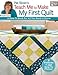 Pat Sloan's Teach Me to Make My First Quilt: A How-to Book for All You Need to Know by Pat Sloan
