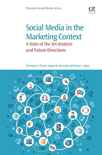 Social Media in the Marketing Context: A State of the Art Analysis and Future Directions