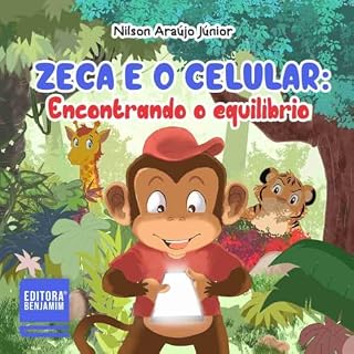 Livro Zeca e o celular: Encontrando o equilíbrio
