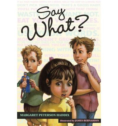 [ Say What? ] By Haddix, Margaret Peterson ( Au... B00GTWB4LW Book Cover