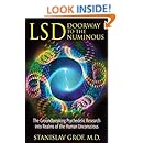 LSD: Doorway to the Numinous: The Groundbreaking Psychedelic Research into Realms of the Human Unconscious