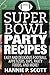 Super Bowl Party Recipes by 