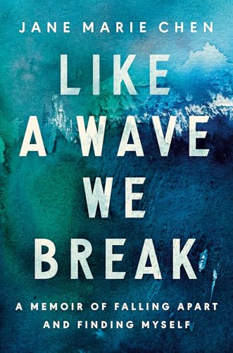 Like a Wave We Break: A Memoir of Falling Apart and Finding Myself