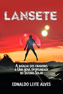 Livro Lansete: A Batalha dos Criadores e Uma Nova Oportunidade no Sistema Solar
