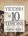Yiddish in 10 Lessons (Yiddish Home Study Program: Workbook & 2 CD's)