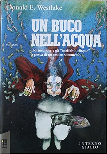 Donald E. Westlake - Un buco nell'acqua (1990)