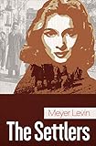 The Settlers by Meyer Levin