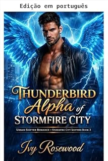 Livro Alfa pássaro-trovão de Stormfire City (Metamorfos de Stormfire City Livro 2)
