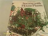 Success With House Plants by 