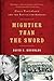 Mightier Than the Sword: Uncle Tom's Cabin and the Battle for America by David S. Reynolds