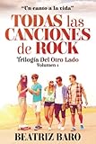 Image de Todas las canciones de rock: Trilogía del otro lado. (Volume 1) (Spanish Edition)
