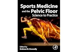 Sports Medicine and the Pelvic Floor: Science to Practice