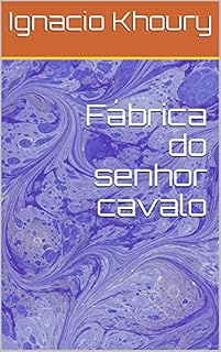 Livro Fábrica do senhor cavalo