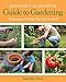 Beginner's Illustrated Guide to Gardening: Techniques to Help You Get Started