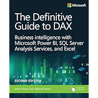 The Definitive Guide to DAX: Business intelligence for Microsoft Power BI, SQL Server Analysis Services, and Excel (Business Skills)