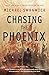 Chasing the Phoenix: A Science Fiction Novel