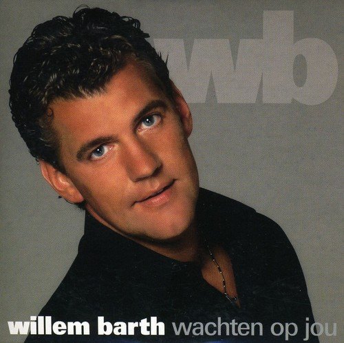 Willem Barth - Wachten Op Jou - Zortam Music