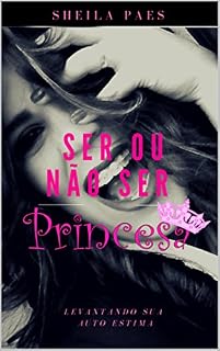 Livro SER OU NÃO SER PRINCESA
