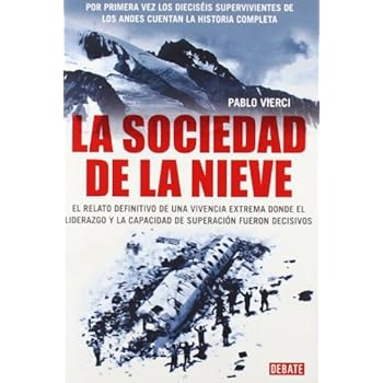 La sociedad de la nieve: El relato definitivo de una vivencia extrema (DEBATE)