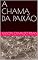 Livro A CHAMA DA PAIXÃO
