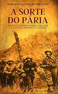 Livro A Sorte do Pária: Um conto sobre o amor, coragem e a Batalha de Monte Castello