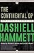 The Continental Op: The Complete Case Files (The Complete Continental Op)