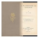 Front cover for the book A Wanderer in London by E. V. Lucas