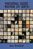 Procedural Elegies/Western Civ Cont'd/, Retallack, Joan, 1931824398
