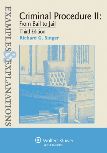 Criminal Procedure ll: From Bail to Jail (Examples and Explanations), 3rd Edition, Books Central