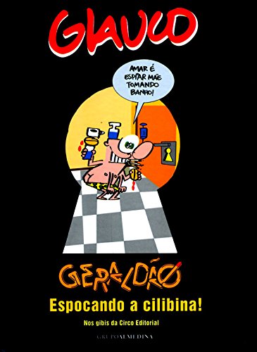Livro Glauco Geraldão Espocando A Cilibina! Nos Gibis Da Circo Editorial