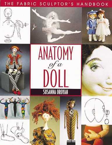 Download Anatomy Of A Doll: The Fabric Sculptor's Handbook (English Edition) PDF