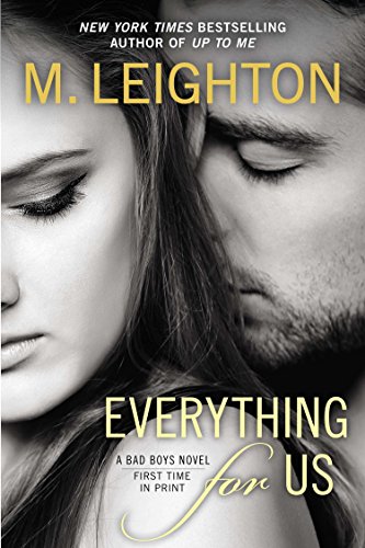 Everything for Us (A Bad Boys Novel Book 3)
