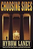 "Choosing Sides (The Die-Hard Patriots, a Political Thriller Series Book 2)" av Hyrum Laney