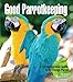 Good Parrotkeeping (Good Keeping) by Robin Deutsch