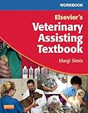 Workbook for Elsevier's Veterinary Assisting Textbook, 1e