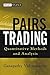 Pairs Trading: Quantitative Methods and Analysis