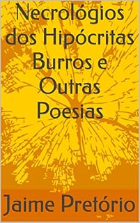 Livro Necrológios dos Hipócritas Burros e Outras Poesias