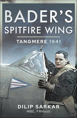 Bader's Spitfire Wing: Tangmere 1941 (English Edition)