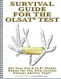 Testing Survival Guide for OLSAT® Test and Practice for Otis-Lennon School Abilities Test® (Testing Survival Guide by TestingMom.com Book 2)