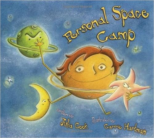 Personal Space Camp, by Julia Cook Carrie Hartman Personal Space Camp, by Julia Cook Carrie Hartman