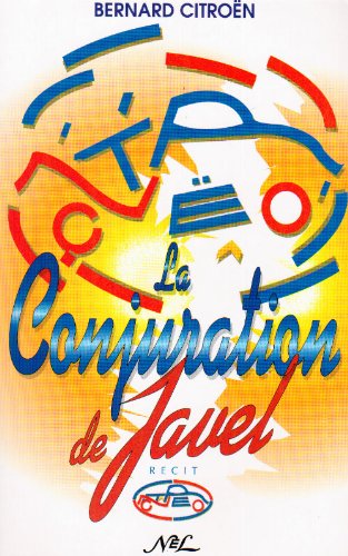 La conjuration de Javel: Récit (French Edition) by Bernard Citroën (Paperback)