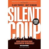 Silent Coup: How Corporations Overthrew Democracy