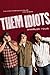 Them Idiots: Whirled Tour