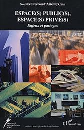 Espaces publics, espaces privés