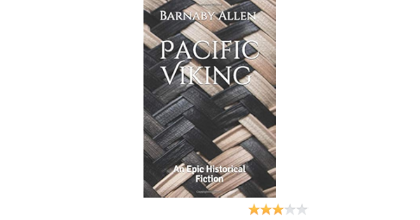 Amazon Com Pacific Viking An Epic Historical Fiction 9781980522317 Allen Barnaby Books