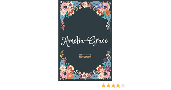 Amelia Grace Notebook Floral Design Personalized Name Journal Amelia Grace Birthday Gift For Women Girl Mom Sister Lined Journal 120 Pages Size 6 X 9 Publishing Amelia Grace Love 9798622498138 Amazon Com Books