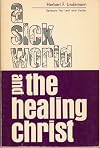 A sick world and the healing Christ